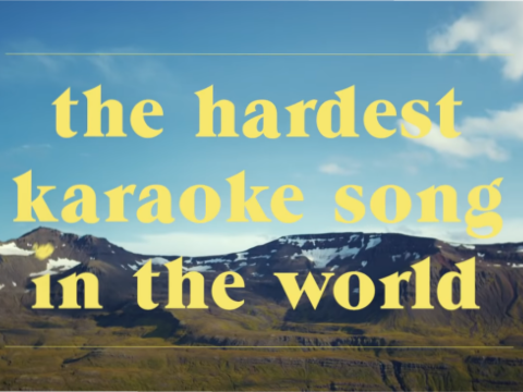 The Hardest Karaoke Song in the World